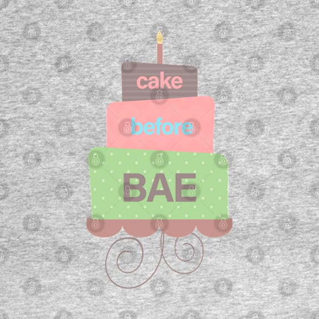 Cake Before Bae by sergiovarela